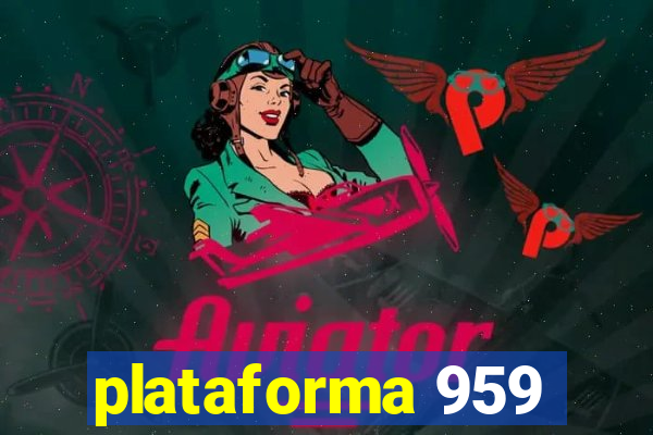 plataforma 959